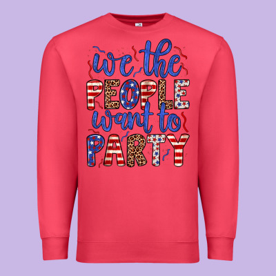 We The People Want To Party Premium Sweatshirt Designed By Jahusdesignshop