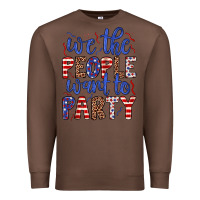 Chestnut we the people want to party Premium Sweatshirt - JahusDesignShop