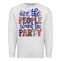 Oatmeal Heather we the people want to party Premium Sweatshirt - JahusDesignShop