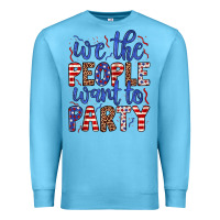Ocean Blue we the people want to party Premium Sweatshirt - JahusDesignShop