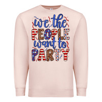 Pale Pink we the people want to party Premium Sweatshirt - JahusDesignShop