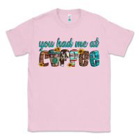 Bubblegum Pink you had me at coffee Classic Tee - Artiststas
