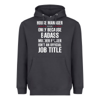 Smoke gift for badass house manager Heavyweight Hoodie - DesigneFamous