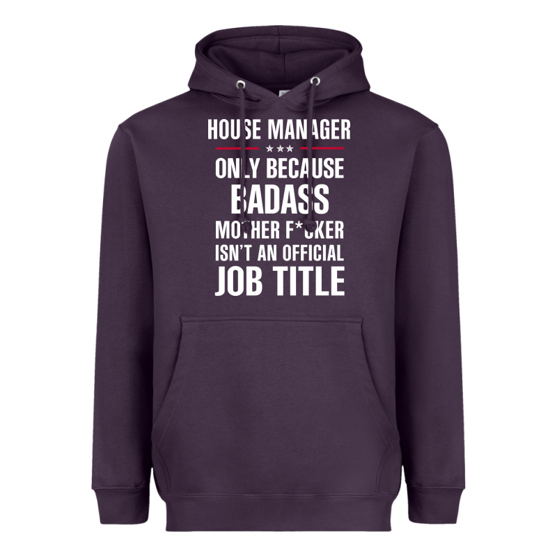 Gift For Badass House Manager Heavyweight Hoodie by DesigneFamous | Teevron