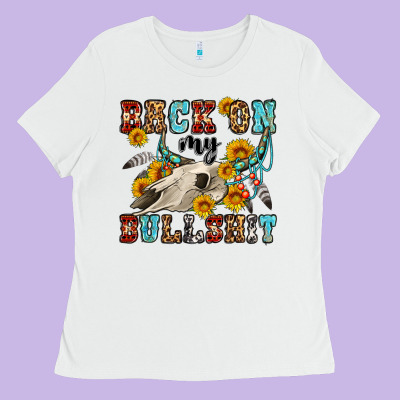 Back On My Bullshit Western Olivia Ladies Tee Designed By Oliviacreatesart