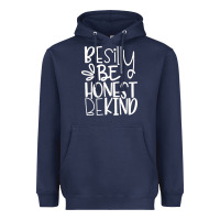 Navy be silly be honest be kind Heavyweight Hoodie - DesigneFamous