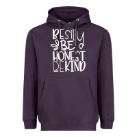Be Silly Be Honest Be Kind Heavyweight Hoodie | Teevron