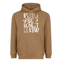 Toasted Coconut be silly be honest be kind Heavyweight Hoodie - DesigneFamous