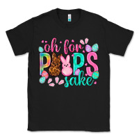 Black oh for peeps sake Easter Day Classic Tee - HowdyJamesFarm