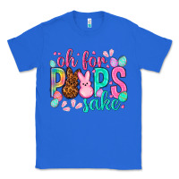 True Royal oh for peeps sake Easter Day Classic Tee - HowdyJamesFarm