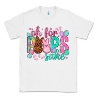 White oh for peeps sake Easter Day Classic Tee - HowdyJamesFarm