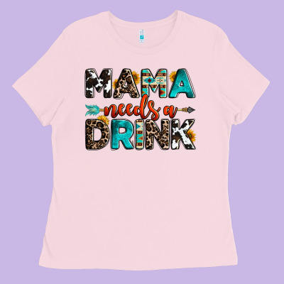 Mama Needs A Drink Ladies Tee Designed By Oliviacreatesart