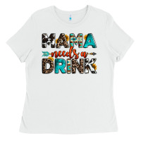 White mama needs a drink Ladies Tee - OliviaCreatesArt