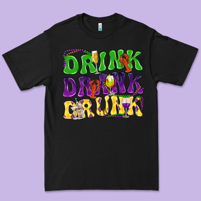 Drink Drank Drunk Mardi Gras Premium Tee Designed By Howdyjamesfarm