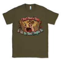 Army Green I don't need a man Cowgirl western Classic Tee - HowdyJamesFarm