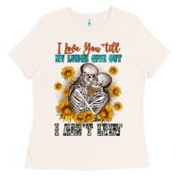 Bone i love you till my lungs give out Ladies Tee - OliviaCreatesArt