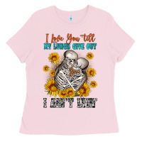 Bubblegum Pink i love you till my lungs give out Ladies Tee - OliviaCreatesArt