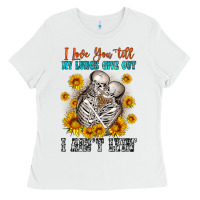 White i love you till my lungs give out Ladies Tee - OliviaCreatesArt