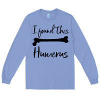 Colony Blue I Found This Humerus Long Sleeve Tee - Bettercallsaul