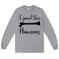 Heather Grey I Found This Humerus Long Sleeve Tee - Bettercallsaul