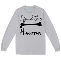 Moon Dust I Found This Humerus Long Sleeve Tee - Bettercallsaul