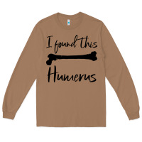 Toasted Coconut I Found This Humerus Long Sleeve Tee - Bettercallsaul