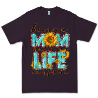 Plum Being a Mom makes my life complete Mother's Day Premium Tee - CowGirlArtShop