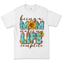 White Being a Mom makes my life complete Mother's Day Premium Tee - CowGirlArtShop