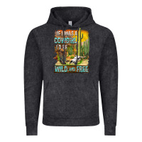 If Was A Cowgirl I'd Be Wild And Free Vintage Hoodie | Teevron