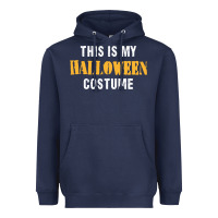 Navy this is my halloween costume Heavyweight Hoodie - DesigneFamous