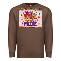 Chestnut don't hide your pride tumbler Premium Sweatshirt - JahusDesignShop
