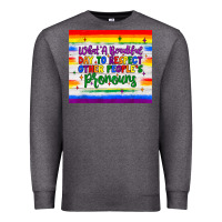 Charcoal Heather what a beautiful day to respect other people's pronouns  tumbler Premium Sweatshirt - JahusDesignShop