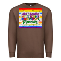 Chestnut what a beautiful day to respect other people's pronouns  tumbler Premium Sweatshirt - JahusDesignShop