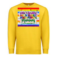 Lemon what a beautiful day to respect other people's pronouns  tumbler Premium Sweatshirt - JahusDesignShop