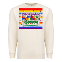 Sandshell what a beautiful day to respect other people's pronouns  tumbler Premium Sweatshirt - JahusDesignShop