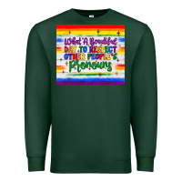 Sports Green what a beautiful day to respect other people's pronouns  tumbler Premium Sweatshirt - JahusDesignShop
