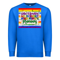 True Royal what a beautiful day to respect other people's pronouns  tumbler Premium Sweatshirt - JahusDesignShop