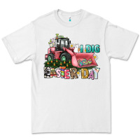White I dig Easter Day Premium Tee - HowdyJamesFarm