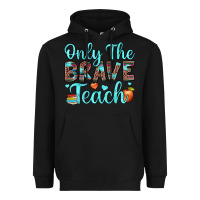 Black only the brave teach Heavyweight Hoodie - JahusDesignShop