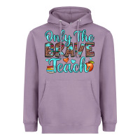 Lavender only the brave teach Heavyweight Hoodie - JahusDesignShop