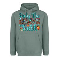 Sage only the brave teach Heavyweight Hoodie - JahusDesignShop