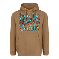 Toasted Coconut only the brave teach Heavyweight Hoodie - JahusDesignShop