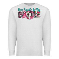 Oatmeal Heather her battle is my battle Premium Sweatshirt - JahusDesignShop