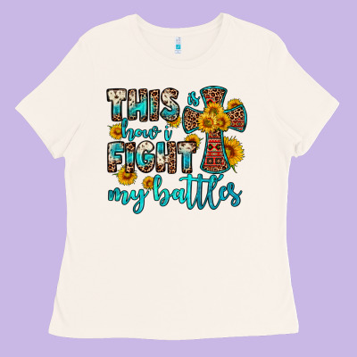 This Is How I Fight My Battles Ladies Tee Designed By Oliviacreatesart