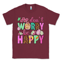 Burgundy Don't worry be happy Easter Day Classic Tee - HowdyJamesFarm
