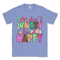 Colony Blue Don't worry be happy Easter Day Classic Tee - HowdyJamesFarm