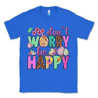 True Royal Don't worry be happy Easter Day Classic Tee - HowdyJamesFarm