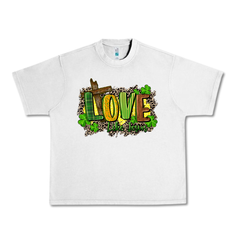 Love Like Jesus St. Patricks Urban Heavy Tee by FaDigitalArtStudio | Teevron