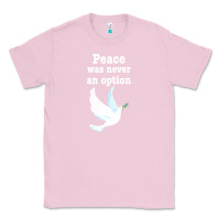 Bubblegum Pink Peace Was Never An Option Classic Tee - Bettercallsaul