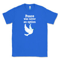 True Royal Peace Was Never An Option Classic Tee - Bettercallsaul
